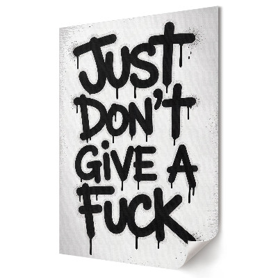 Plakat na materiale polycanvas Nie przejmuj się niczym