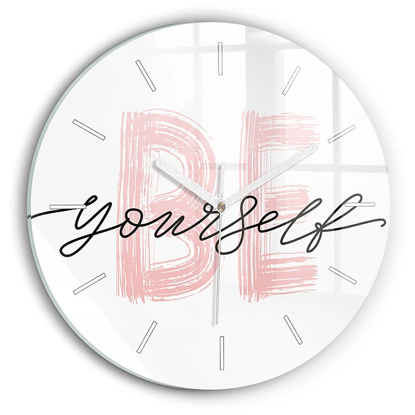 Zegar szklany Napis Be yourself